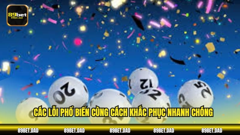 Các lỗi phổ biến cùng cách khắc phục nhanh chóng
