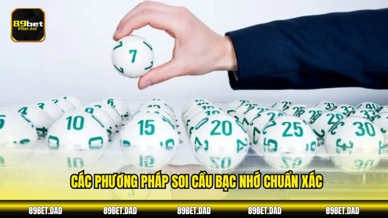 Các phương pháp soi cầu bạc nhớ chuẩn xác