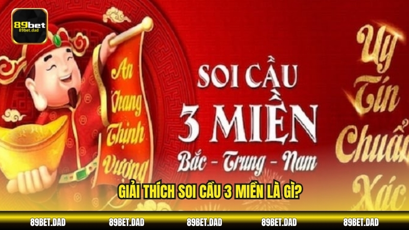 Giải thích soi cầu 3 miền là gì?