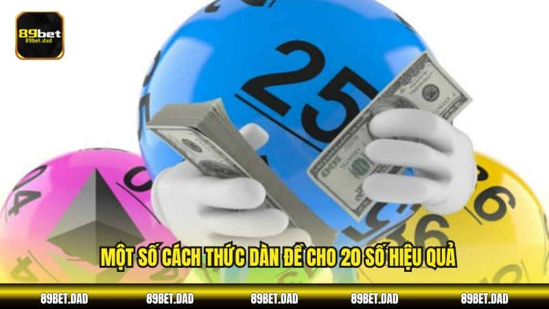 Một số cách thức dàn đề cho 20 số hiệu quả
