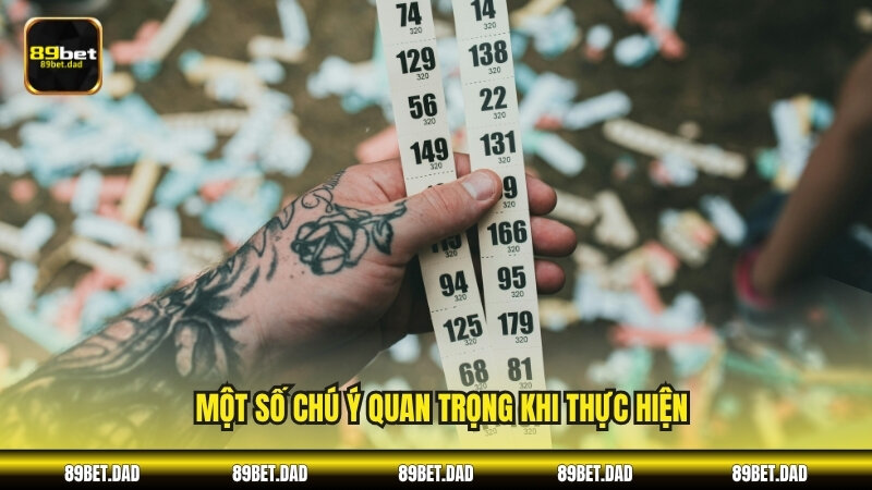 Một số chú ý quan trọng khi thực hiện