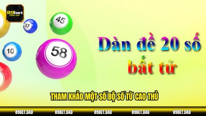 Tham khảo một số bộ số từ cao thủ